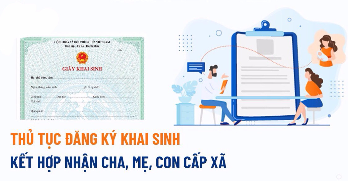 Đăng ký khai sinh kết hợp nhận cha, mẹ, con cấp xã