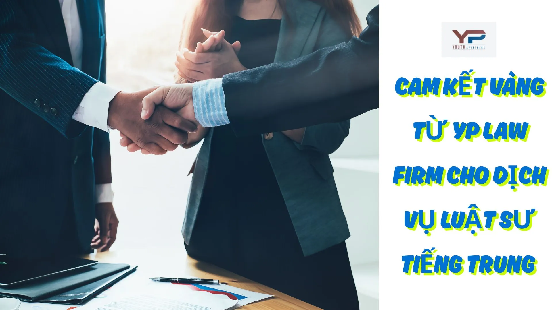 Cam kết vàng từ YP Law Firm cho Dịch vụ luật sư tiếng Trung