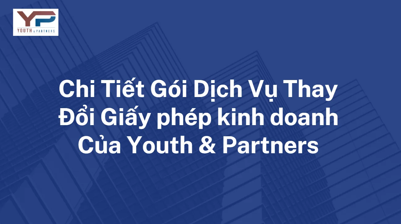chi-tiet-goi-dich-vu-thay-doi-giay-phep-kinh-doanh-cua-cong-ty-luat-YP
