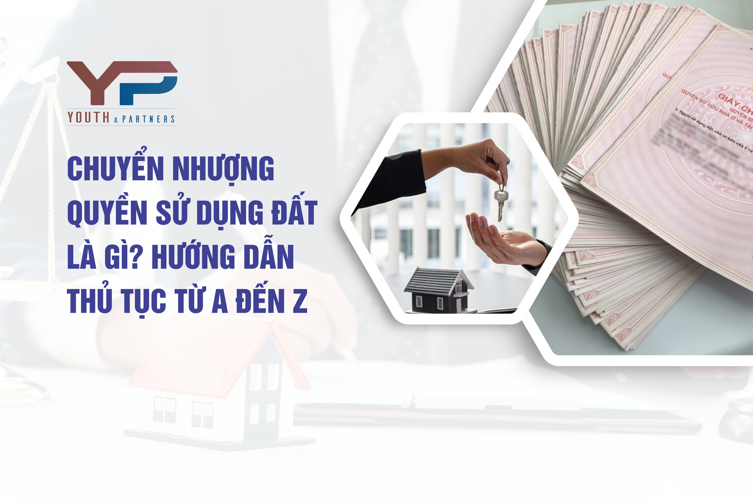 Chuyển nhượng quyền sử dụng đất là gì? Hướng dẫn thủ tục từ A đến Z
