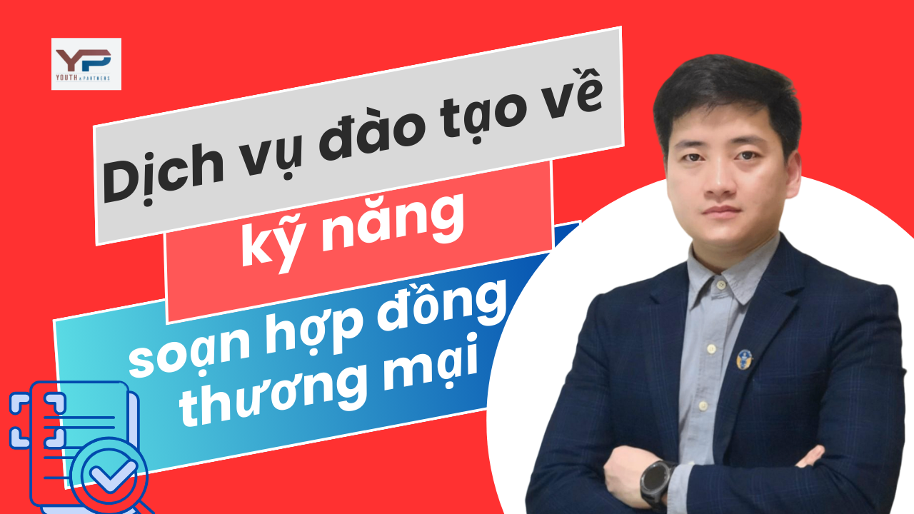 Dịch vụ đào tạo về kỹ năng soạn hợp đồng thương mại