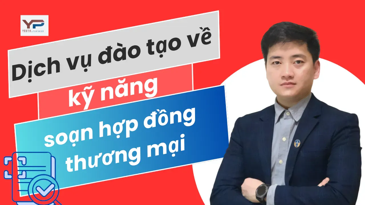 Dịch vụ đào tạo về kỹ năng soạn hợp đồng thương mại Dịch vụ đào tạo về kỹ năng soạn hợp đồng thương mại