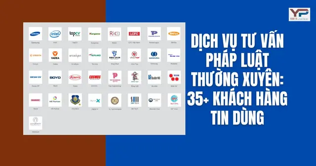 Dịch vụ tư vấn pháp luật thường xuyên: 35+ khách hàng tin dùng