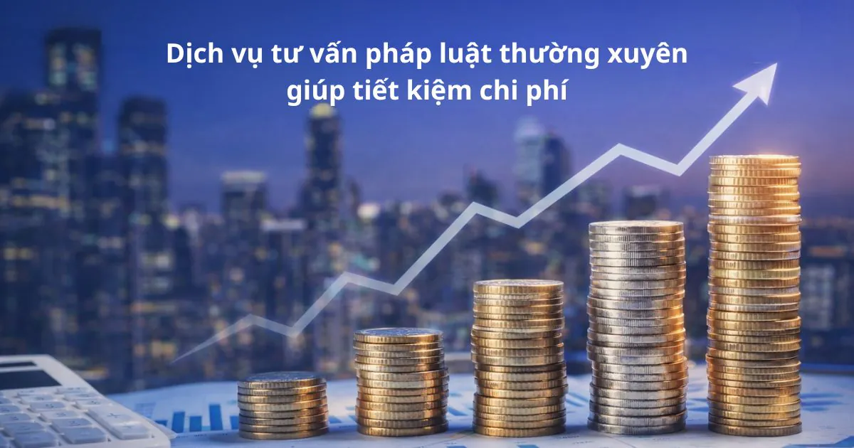 Dịch vụ tư vấn pháp luật thường xuyên giúp tiết kiệm chi phí