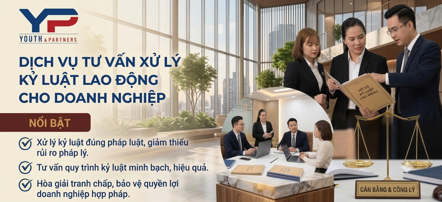 Y&P Law Firm cung cấp dịch vụ tư vấn xử lý kỷ luật lao động gói, chuẩn quy trình, đại diện xử lý và soạn thảo văn bản toàn pháp lý cho doanh nghiệp.