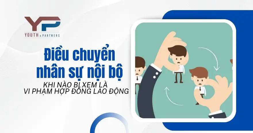 Điều chuyển nhân sự nội bộ là hoạt động thường gặp khi doanh nghiệp tái cơ cấu phòng ban, luân chuyển nhân sự giữa các bộ phận, thay đổi địa điểm làm việc.