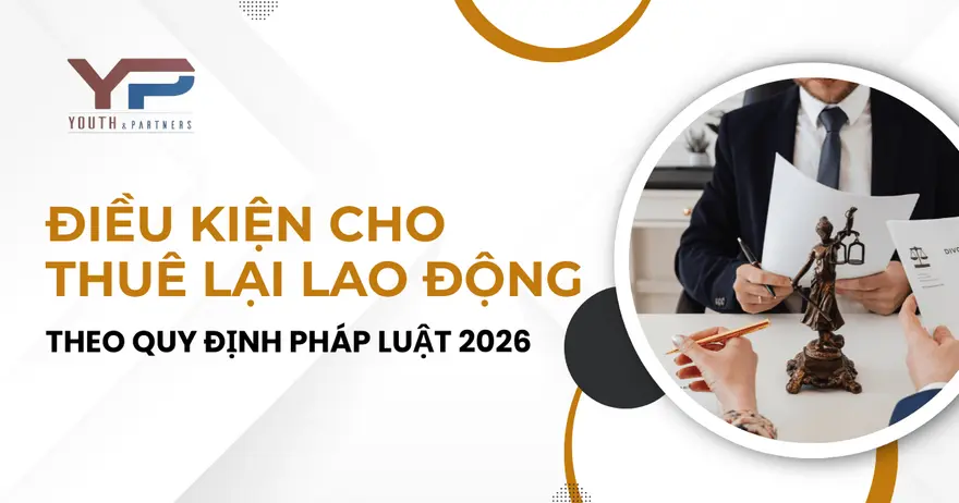 Điều kiện cho thuê lại lao động áp dụng với doanh nghiệp mới nhất là gì? Tìm hiểu để hiểu rõ điều kiện, căn cứ pháp lý, các rủi ro thực tiễn khi không tuân thủ.