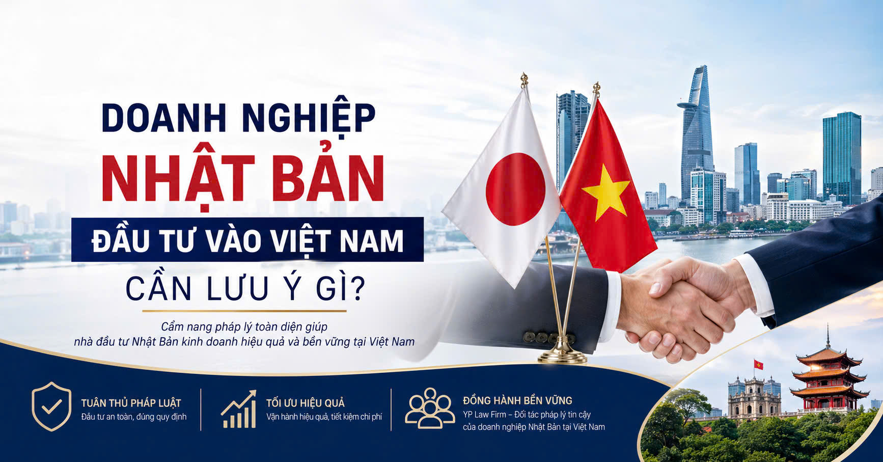 YP Law Firm tư vấn doanh nghiệp Nhật Bản đầu tư vào Việt Nam về điều kiện đầu tư, thuế, lao động, hợp đồng và quản trị rủi ro pháp lý hiệu quả ngay từ đầu.