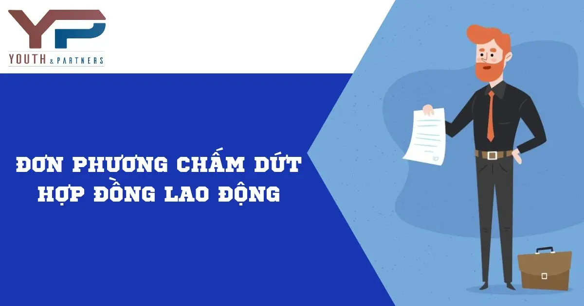 Đơn phương chấm dứt hợp đồng lao động - YP Đơn phương chấm dứt hợp đồng lao động - YP