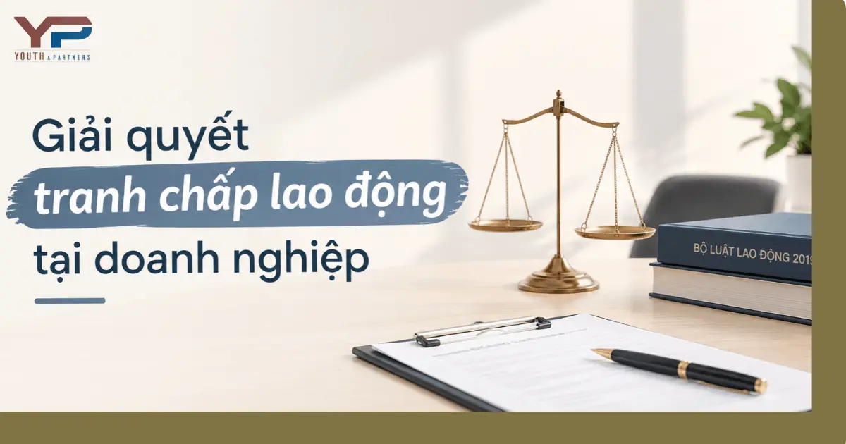 Giải quyết tranh chấp lao động tại doanh nghiệp Giải quyết tranh chấp lao động tại doanh nghiệp