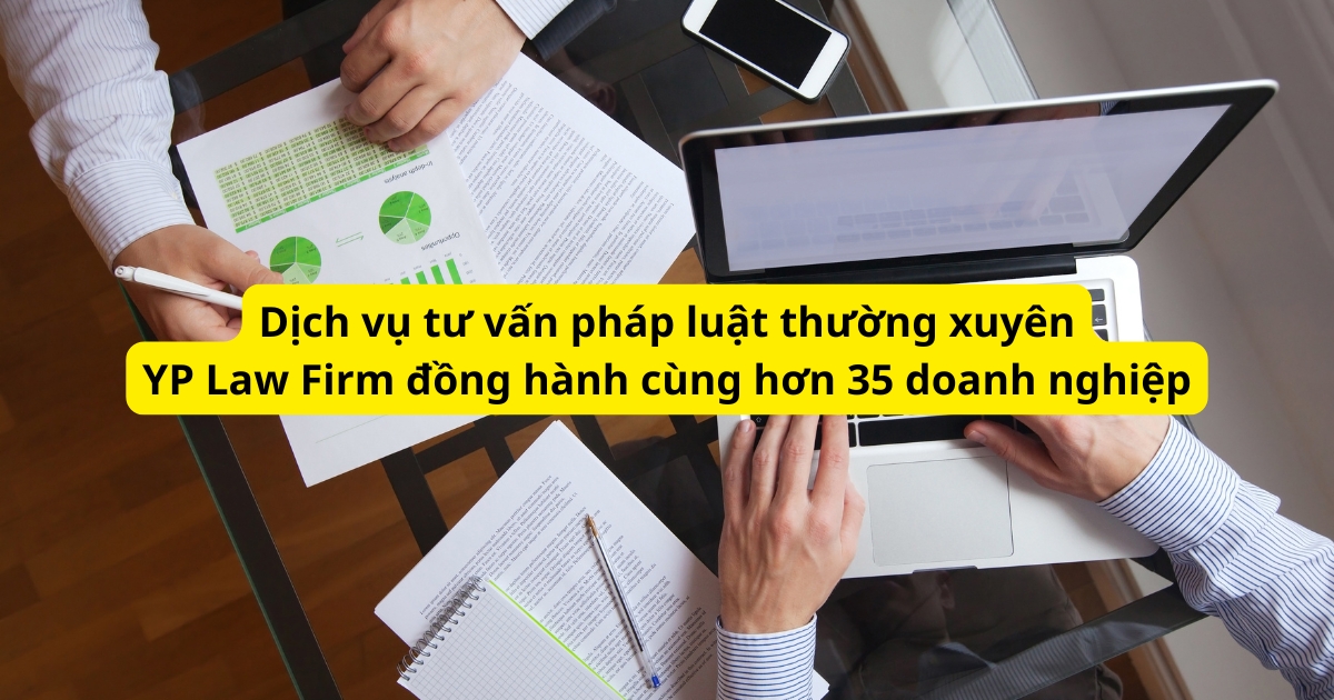 Hơn 35 Doanh nghiệp tin chọn dịch vụ tư vấn pháp luật thường xuyên tại YP