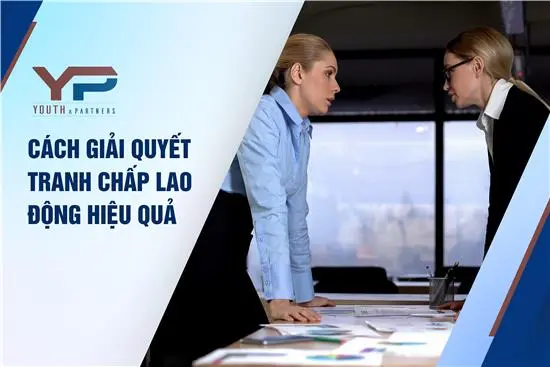 Giải quyết tranh chấp lao động hiệu quả với các phương pháp chuyên nghiệp, bảo vệ quyền lợi cho NLĐ và doanh nghiệp. Tư vấn miễn phí hotline 088.996.6888