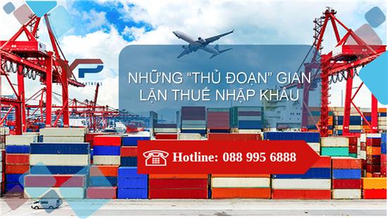 Những "thủ đoạn" gian lận thuế nhập khẩu