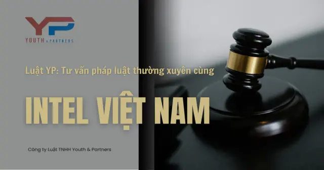 Luật YP: Tư vấn pháp luật thường xuyên cùng Intel Việt Nam