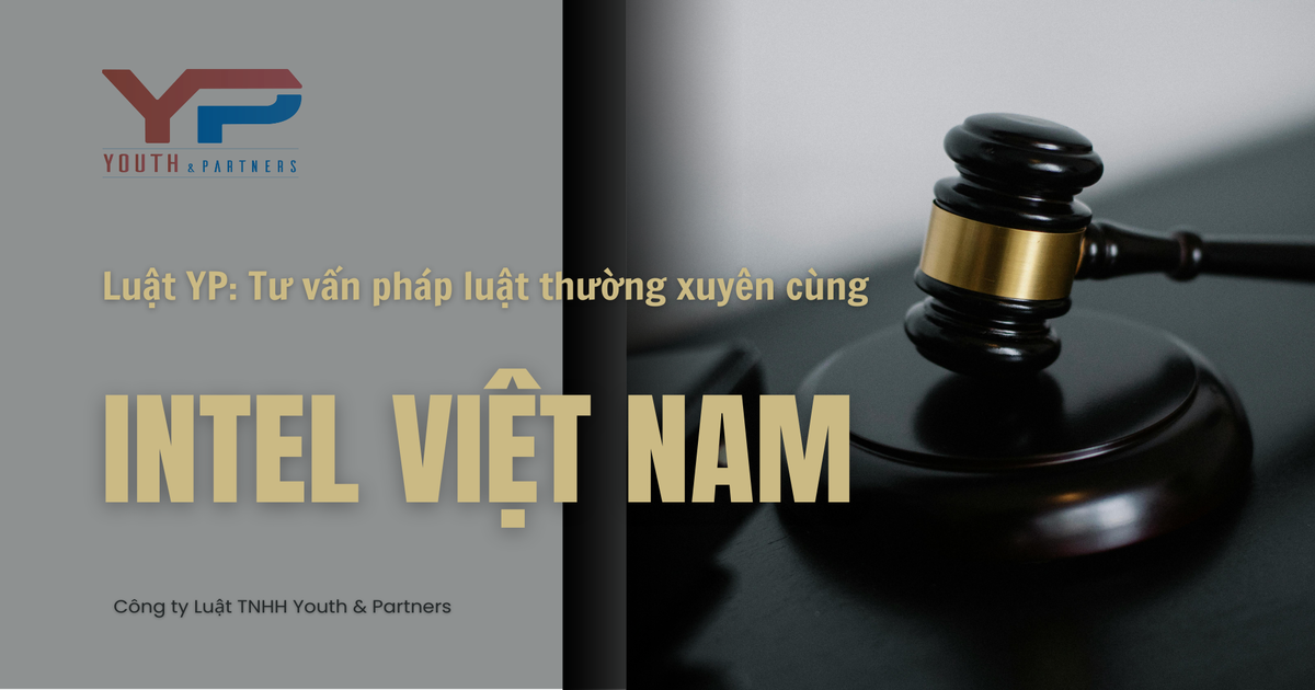 Luật YP: Tư vấn pháp luật thường xuyên cùng Intel Việt Nam