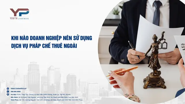 Khi nào doanh nghiệp nên sử dụng dịch vụ pháp chế thuê ngoài