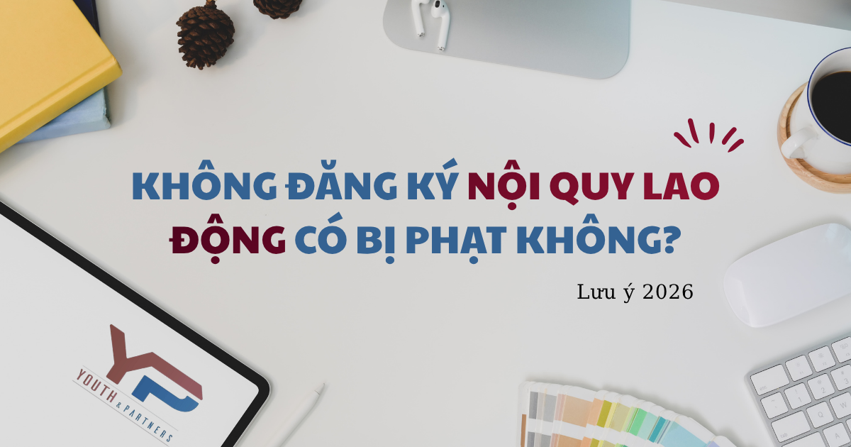 Không đăng ký nội quy lao động có bị phạt không? Doanh nghiệp lưu ý về vấn đề xử lý hành chính khi không thực hiện đăng ký nội quy lao động theo luật định.