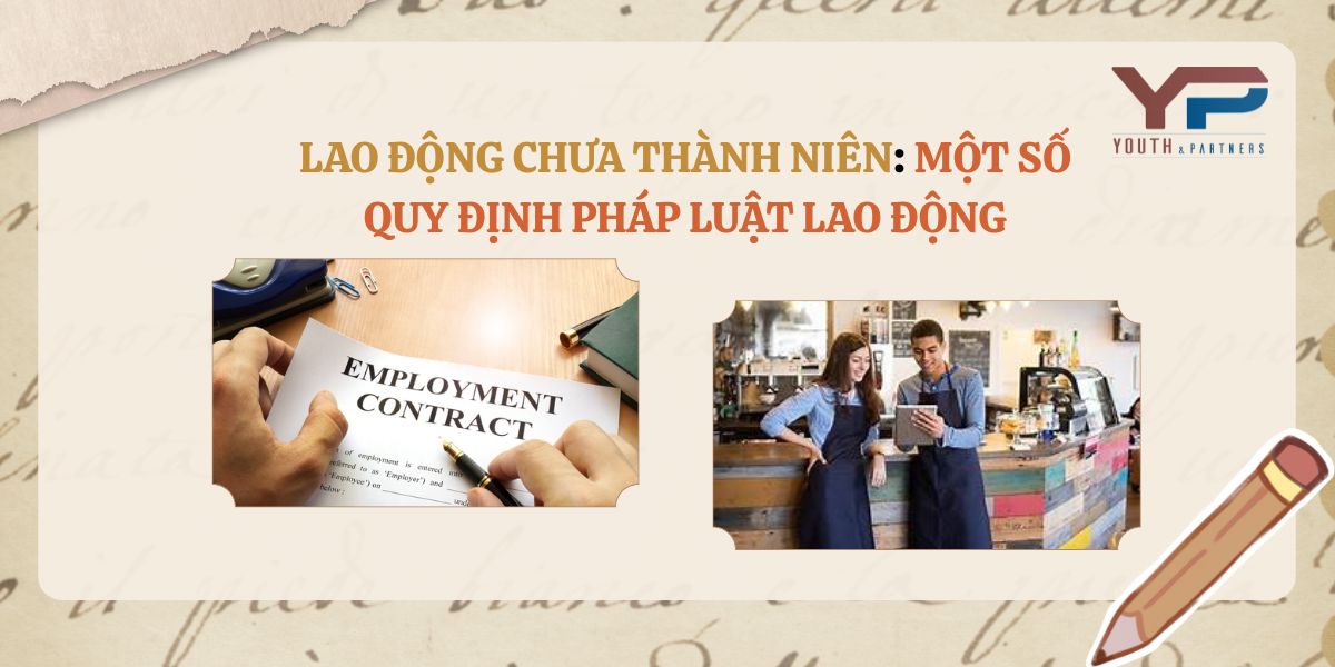 Lao động chưa thành niên: một số quy định pháp luật lao động