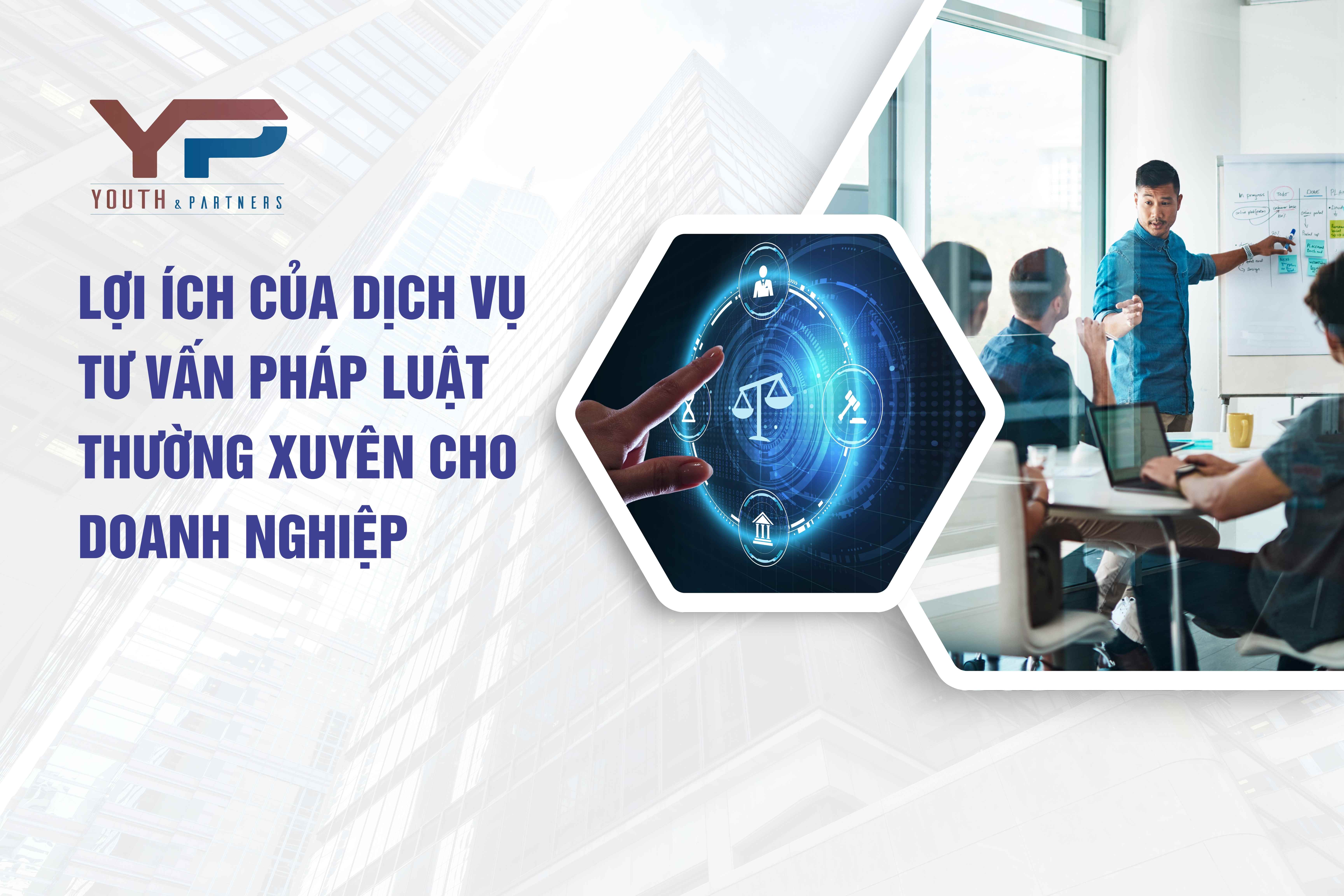 Lợi ích của dịch vụ tư vấn pháp luật thường xuyên cho doanh nghiệp