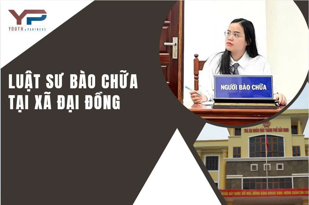 Cần Luật sư bào chữa tại xã Đại Đồng, Bắc Ninh? Công ty luật Youth & Partners chi nhánh tại Bắc Ninh cung cấp dịch vụ bào chữa hình sự chuyên nghiệp, tận tâm.