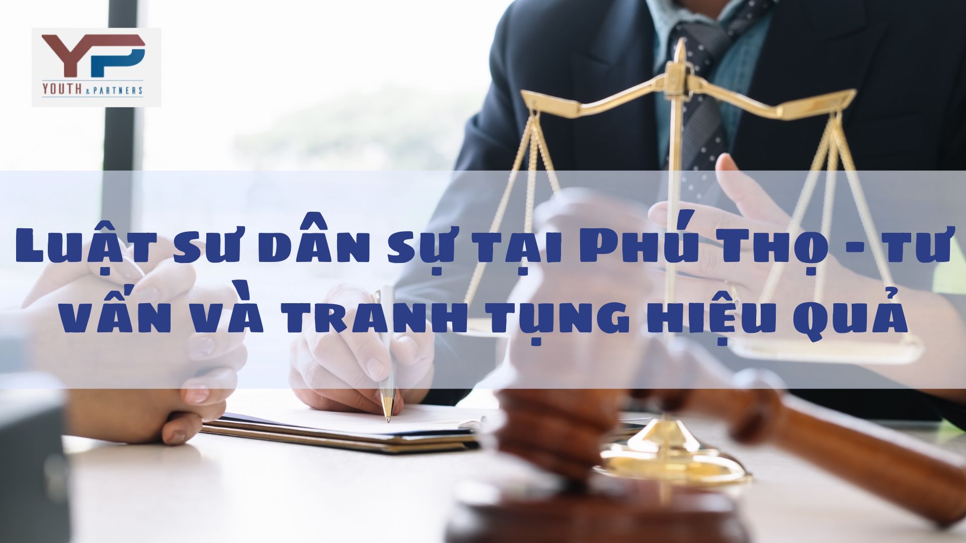 Luật sư dân sự tại Phú Thọ – tư vấn tận tâm, tranh tụng hiệu quả, bảo vệ quyền lợi cá nhân và doanh nghiệp trong mọi tranh chấp dân sự, hợp đồng, đất đai...