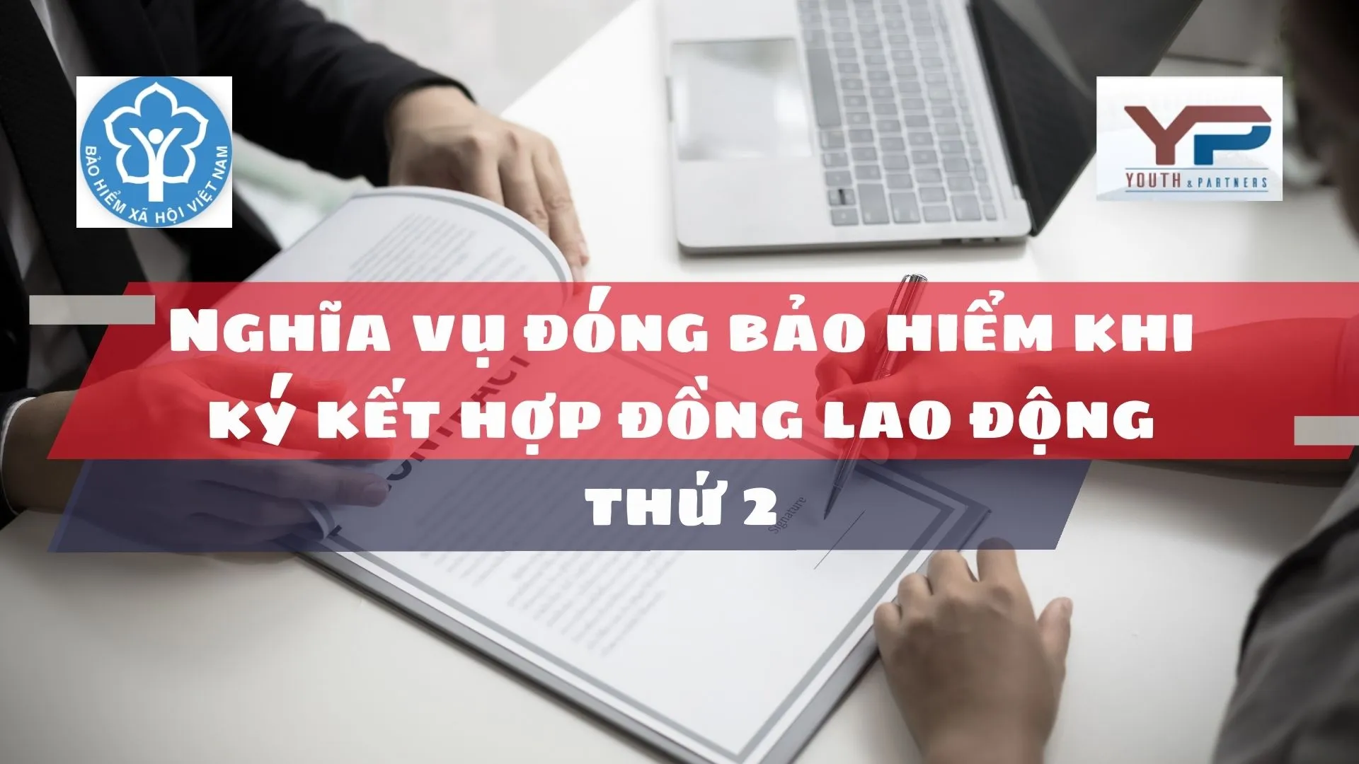 Nghĩa vụ đóng bảo hiểm khi ký kết hợp đồng lao động thứ 2