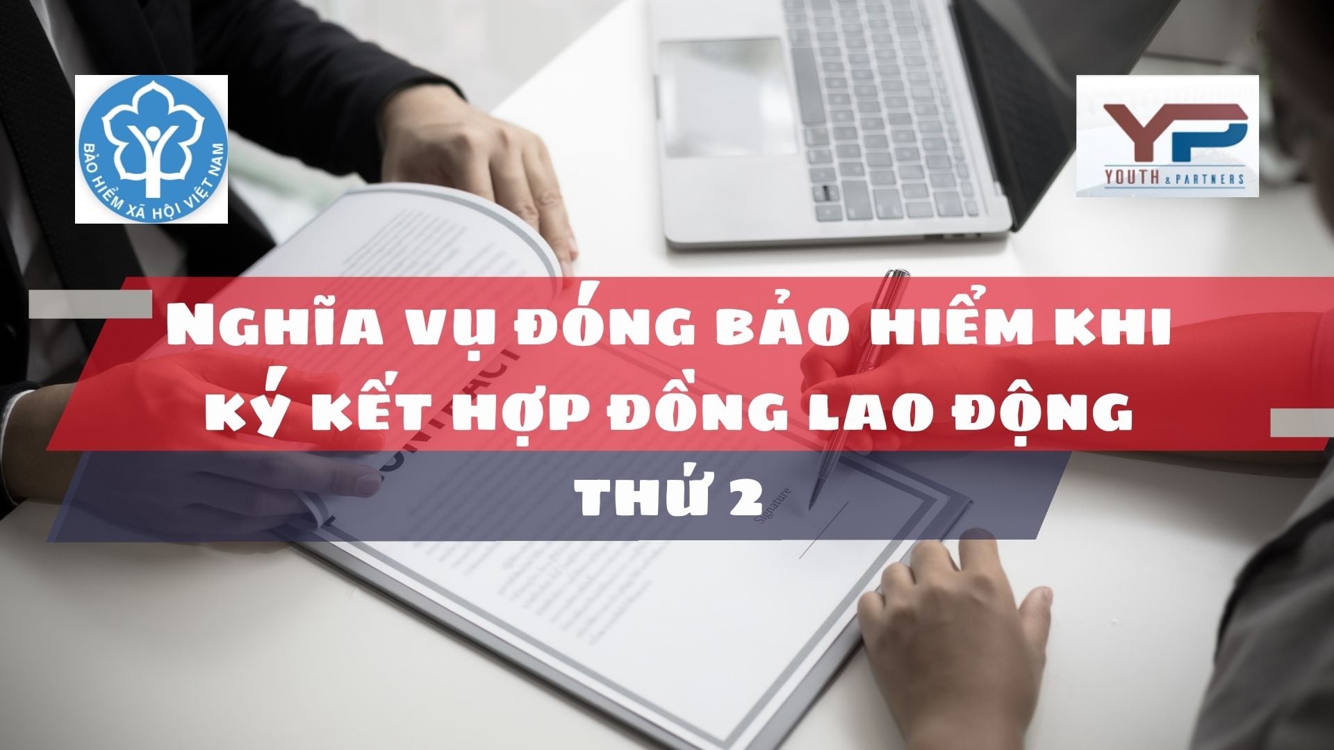 Nghĩa vụ đóng bảo hiểm khi ký kết hợp đồng lao động thứ 2