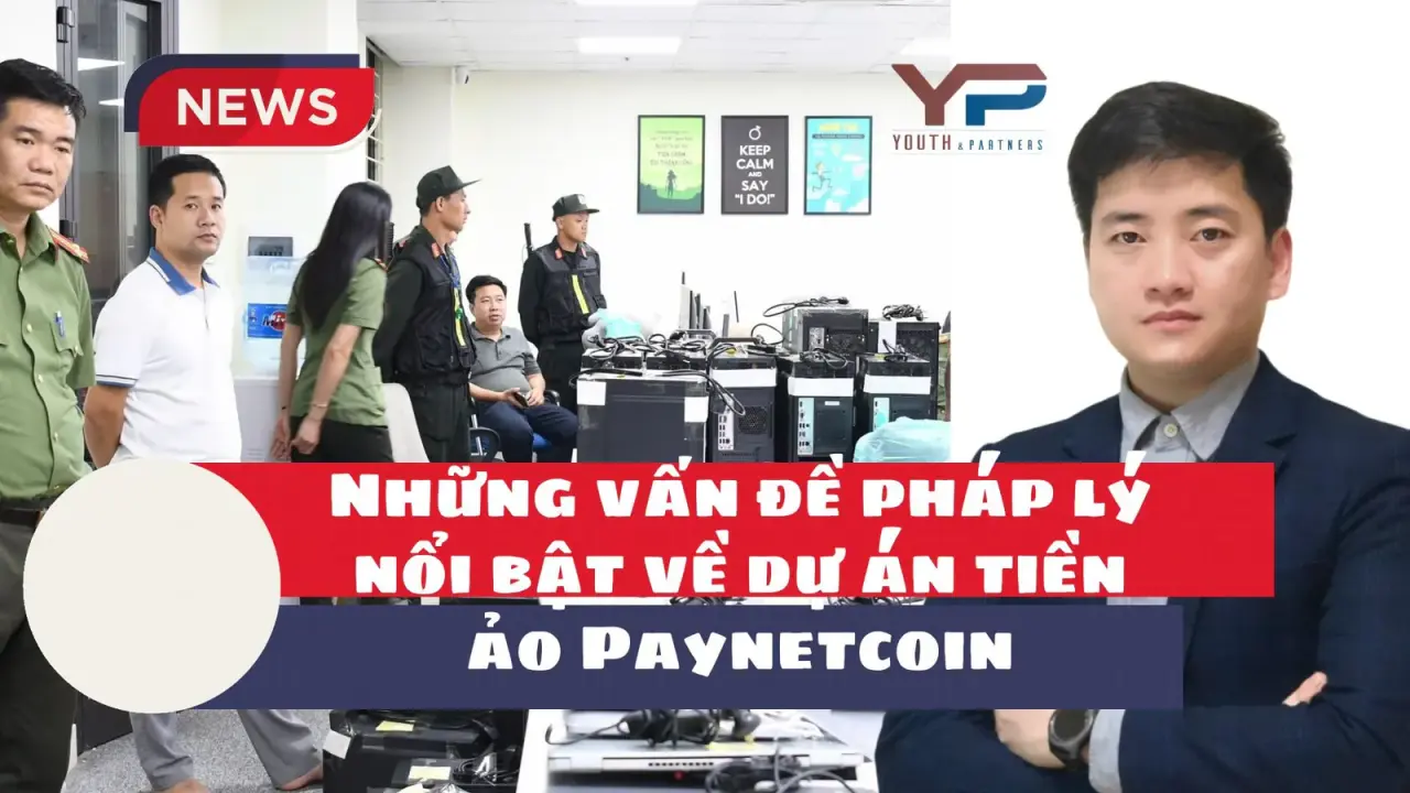 Những vấn đề pháp lý nổi bật về dự án tiền ảo Paynetcoin Những vấn đề pháp lý nổi bật về dự án tiền ảo Paynetcoin