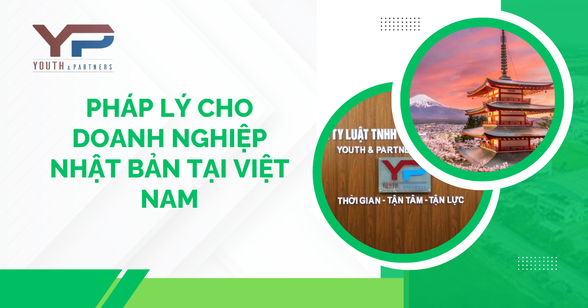 Pháp lý cho doanh nghiệp Nhật Bản tại Việt Nam gồm nhiều lưu ý quan trọng. Bài viết giúp nhà đầu tư hiểu rõ quy định, hạn chế rủi ro và hoạt động hiệu quả.