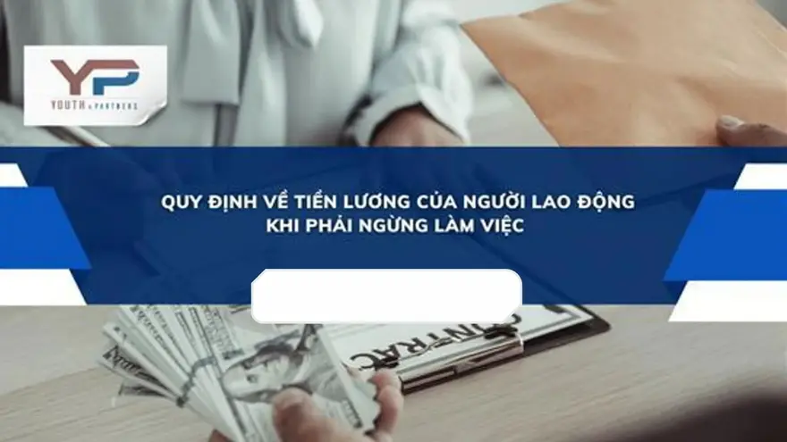 Hiện nay, vấn đề về quyền lợi và tiền lương của người lao động khi họ phải ngừng việc đã trở thành mối quan tâm hàng đầu của nhiều doanh nghiệp và người lao động