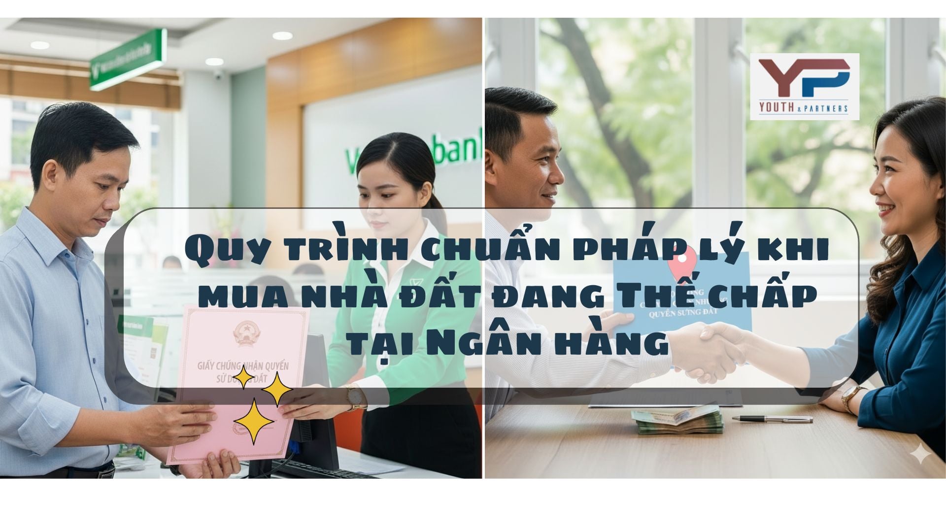 Quy trình chuẩn pháp lý khi mua bán nhà đất đang thế chấp tại Ngân hàng