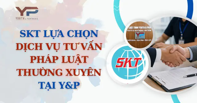 SKT lựa chọn dịch vụ tư vấn pháp luật thường xuyên tại Y&P
