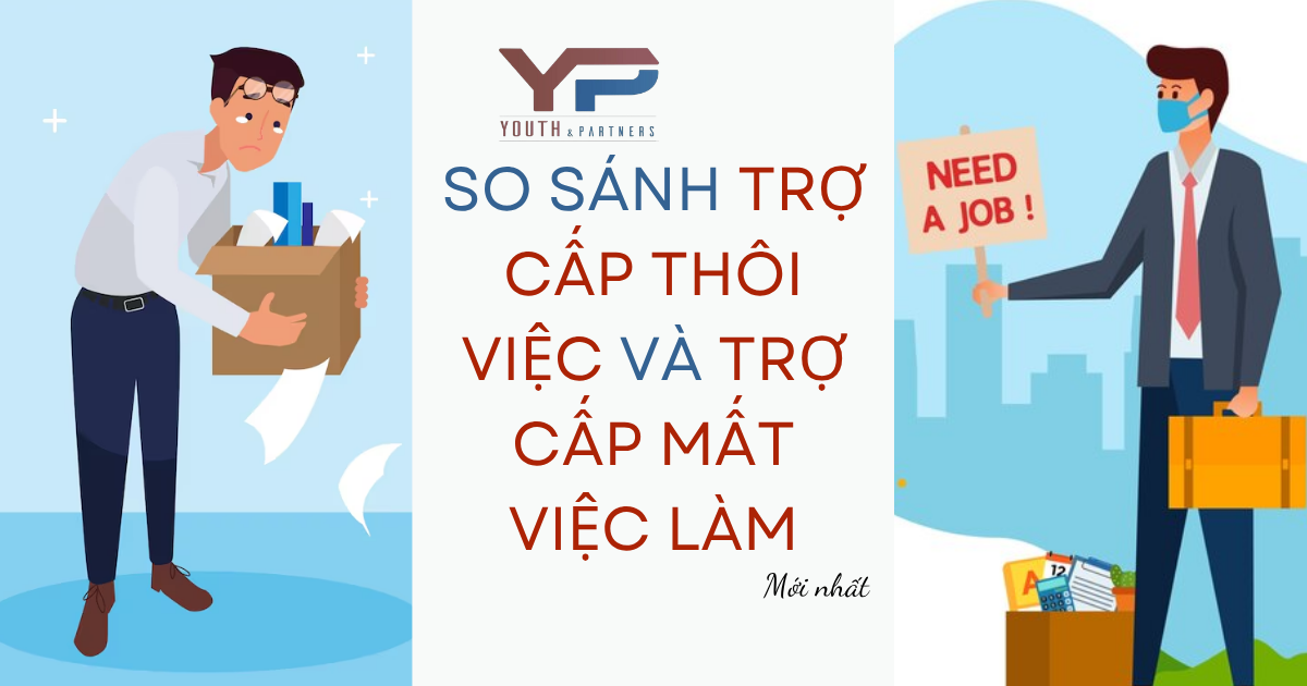 So sánh trợ cấp thôi việc và trợ cấp mất việc làm mới nhất