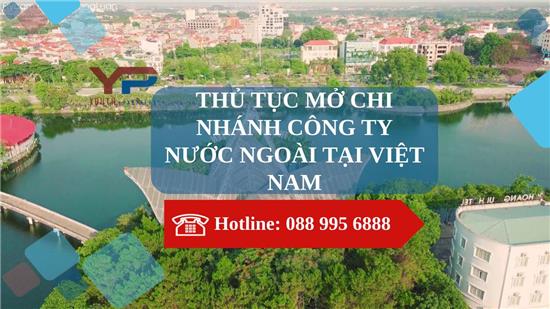 Thủ tục mở chi nhánh công ty nước ngoài tại Việt Nam