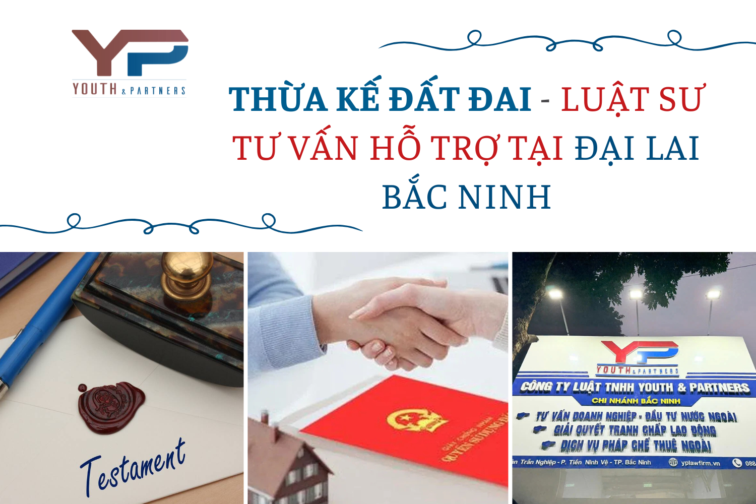 Thừa kế đất đai - Luật sư tư vấn hỗ trợ tại Đại Lai Bắc Ninh