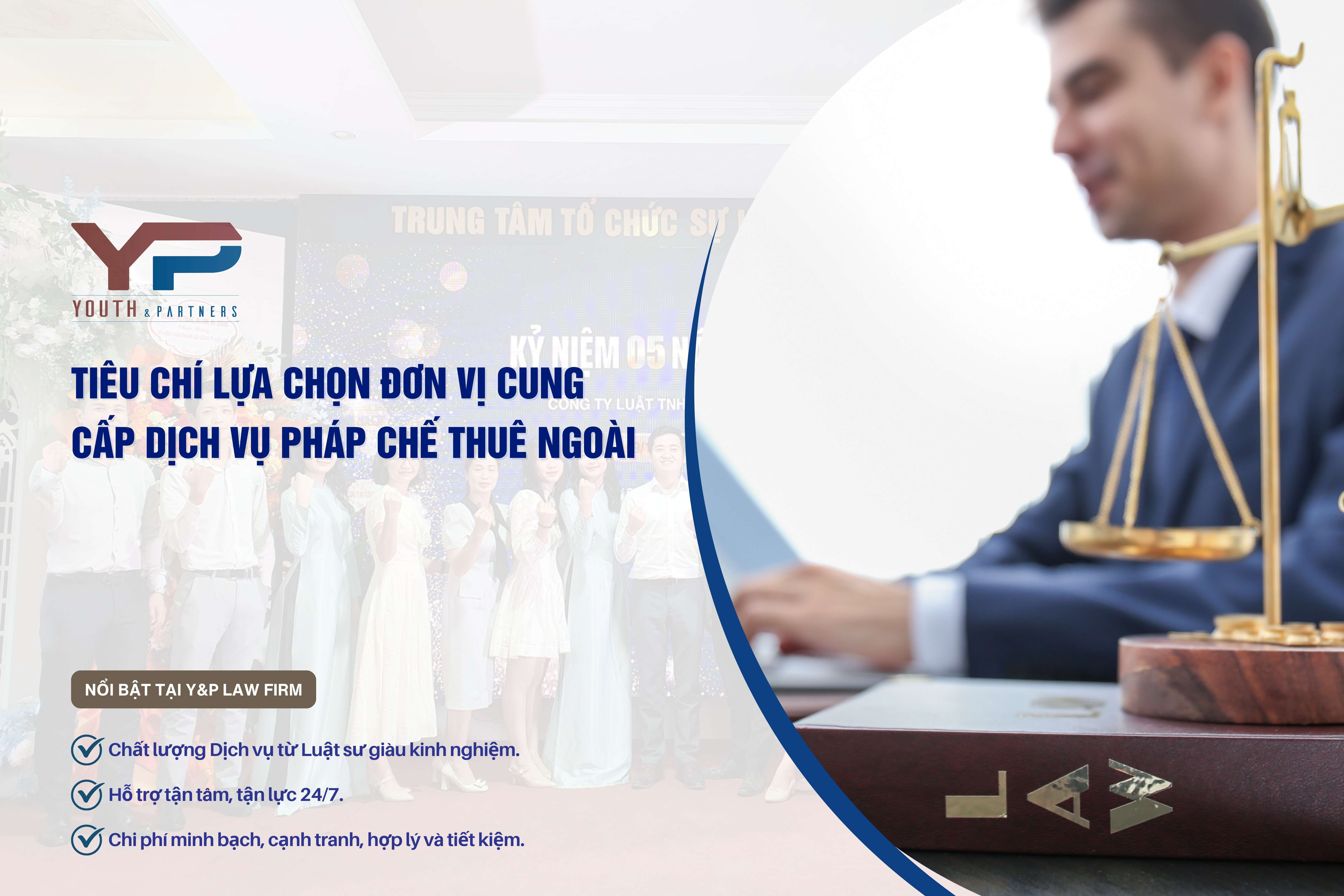 Tiêu chí lựa chọn đơn vị tư vấn dịch vụ pháp chế thuê ngoài