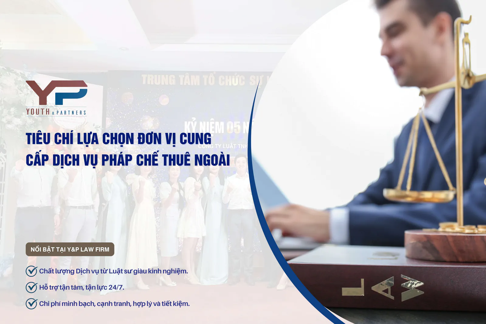 Tiêu chí lựa chọn đơn vị tư vấn dịch vụ pháp chế thuê ngoài