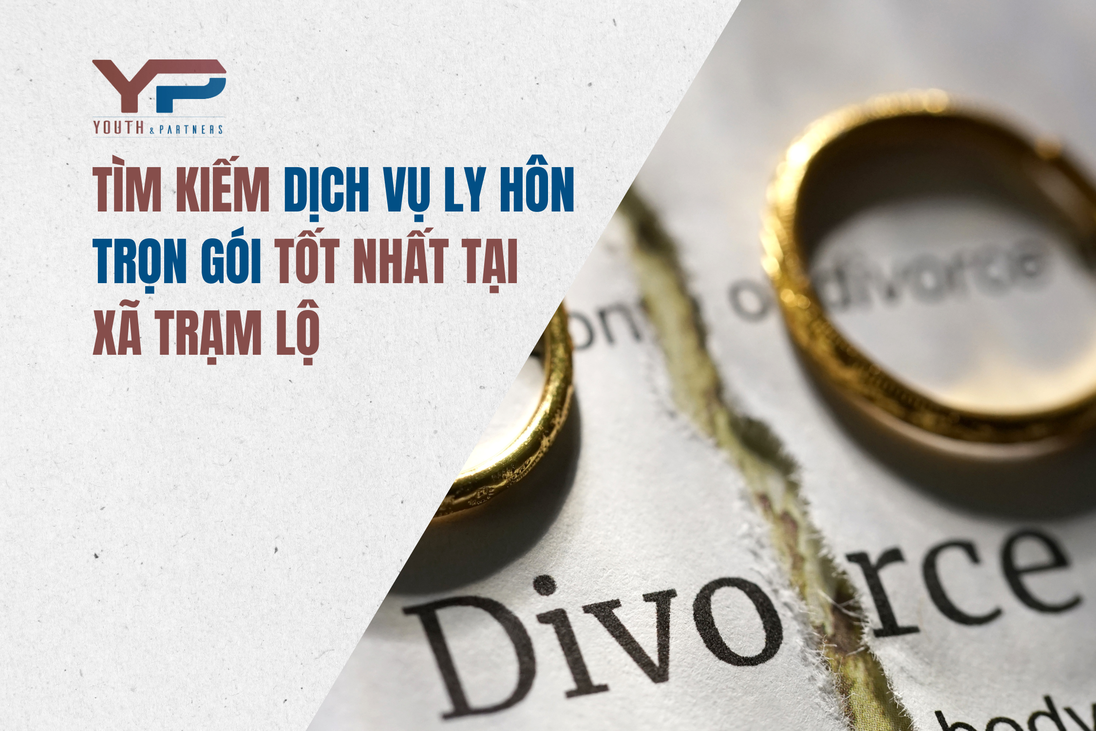 Tìm kiếm dịch vụ ly hôn trọn gói tốt nhất tại xã Trạm Lộ