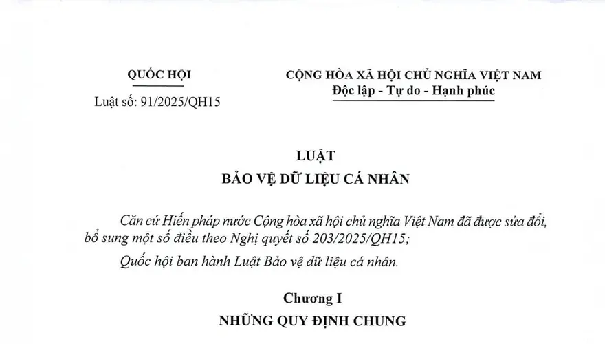 Luật Bảo vệ dữ liệu cá nhân 2025 (Luật số 91/2025/QH15) được Quốc hội khóa XV thông qua ngày 26/6/2025 và sẽ chính thức có hiệu lực kể từ ngày 01/01/2026.