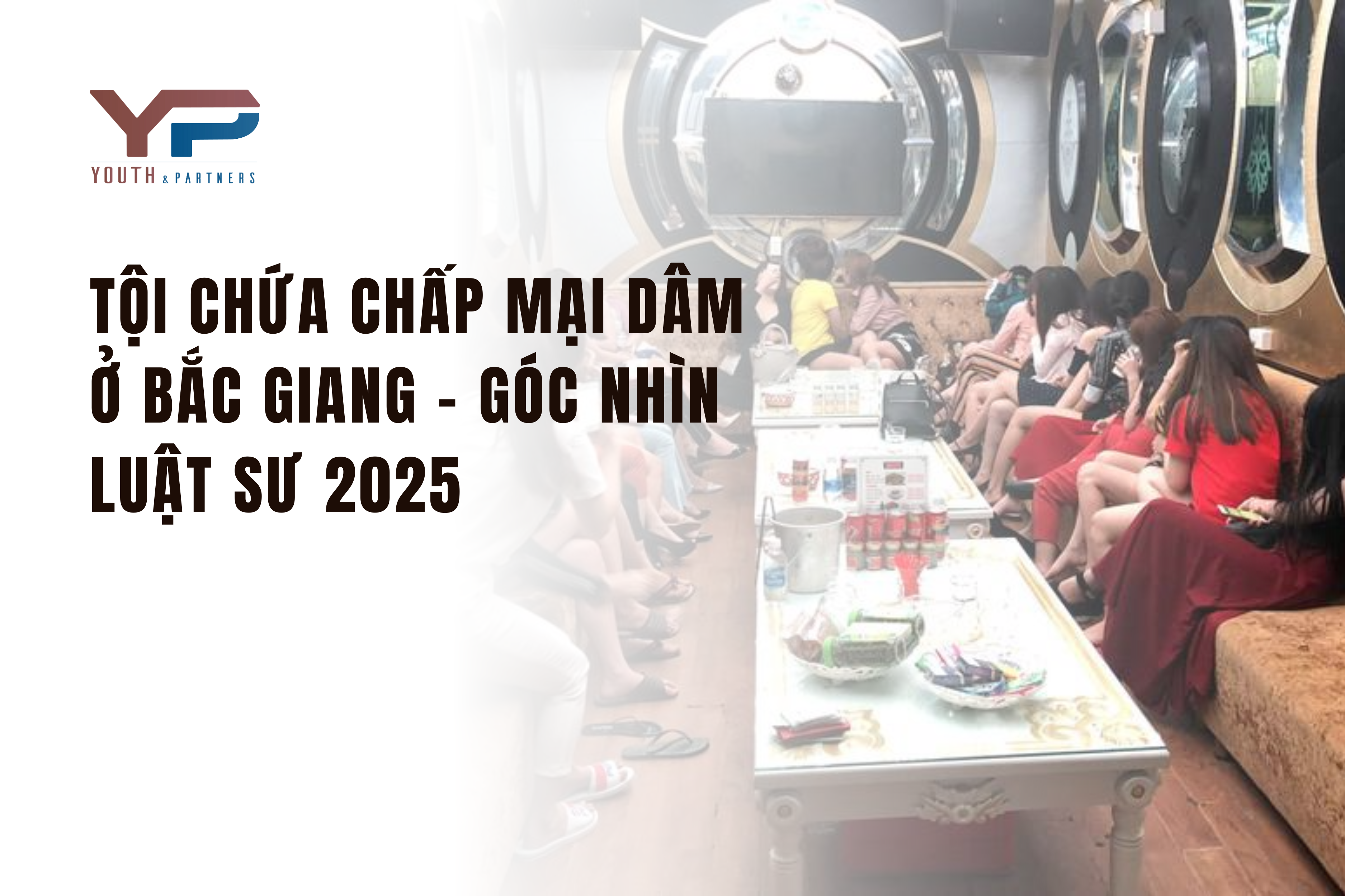 Tội chứa chấp mại dâm ở Bắc Giang - Góc nhìn luật sư 2025