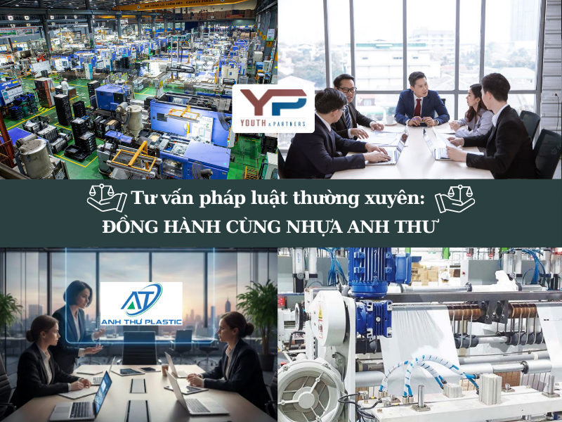 Tư vấn pháp luật thường xuyên: Bước tiến chiến lược trong quản trị rủi ro ngành sản xuất nhựa. Y&P Law Firm chính thức ký kết đồng hành cùng Nhựa Anh Thư.