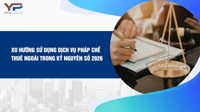 Xu hướng sử dụng pháp chế thuê ngoài trong kỷ nguyên số 2026