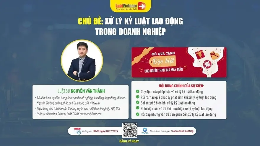 Hội thảo "Xử lý kỷ luật lao động trong doanh nghiệp" (04/12/2024) qua Zoom, thu hút đông đảo chuyên gia và doanh nghiệp, chia sẻ kiến thức pháp lý và thực tiễn hiệu quả.