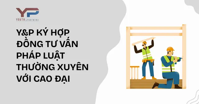 Y&P ký hợp đồng tư vấn pháp luật thường xuyên với Cao Đại