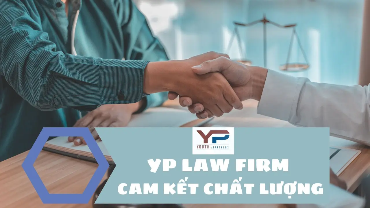 YP Law Firm cam kết chất lượng tư vấn pháp lý cho người Trung Quốc YP Law Firm cam kết chất lượng tư vấn pháp lý cho người Trung Quốc