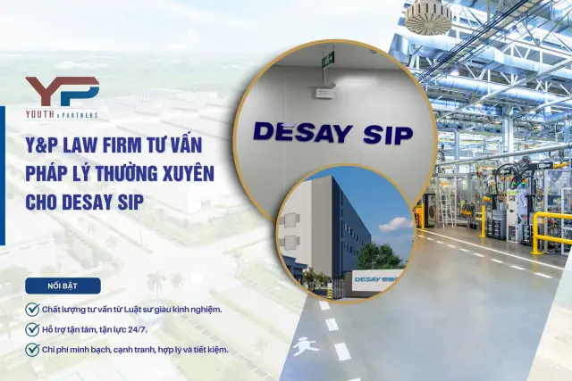 Y&P Law Firm tư vấn pháp lý thường xuyên cho Desay Sip