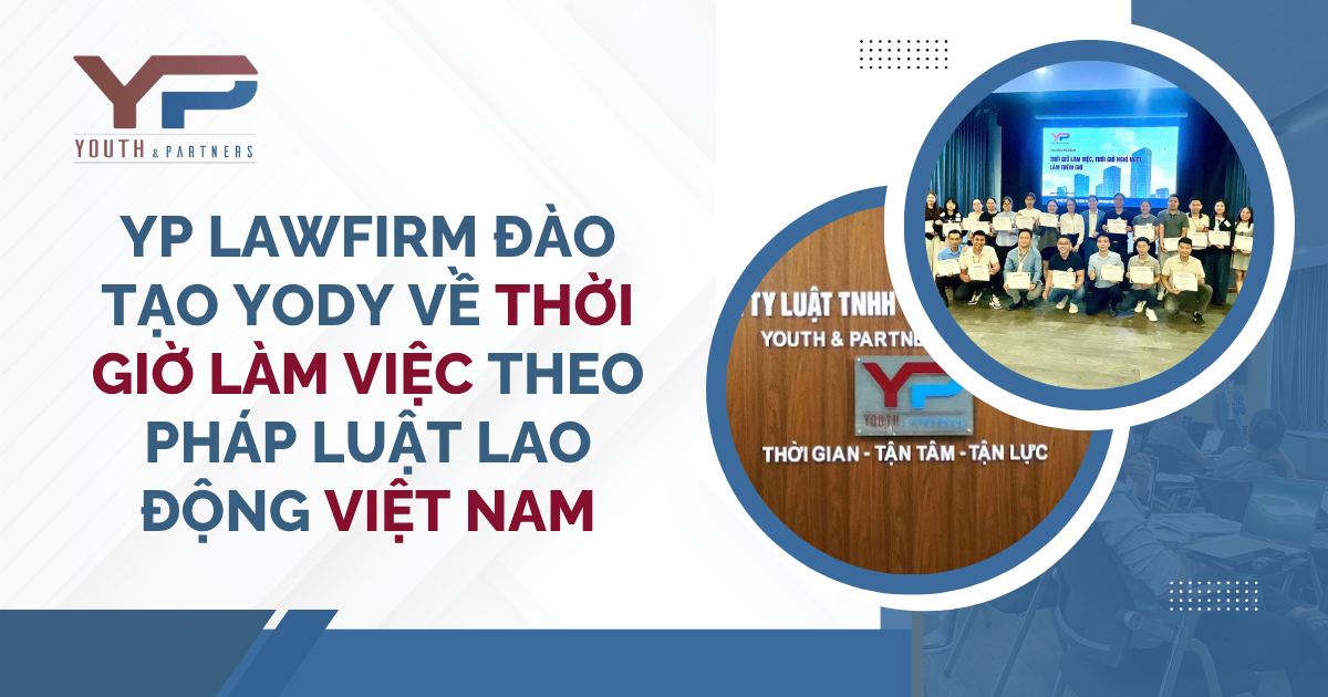 YP Lawfirm đào tạo Yody về thời giờ làm việc theo pháp luật lao động Việt Nam